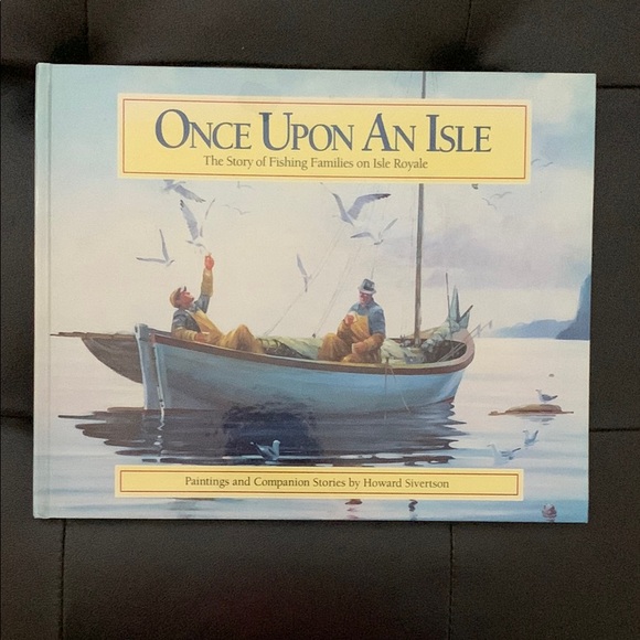 Other - Once Upon an Isle The Story of Fishing Families on Isle Royale hardcover book
